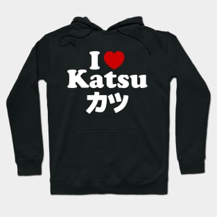 I Heart [Love] Katsu カツ Hoodie